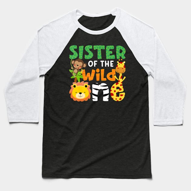 Sister of the Wild One Zoo Theme Bday Safari Jungle Animals Baseball T-Shirt by Eduardo